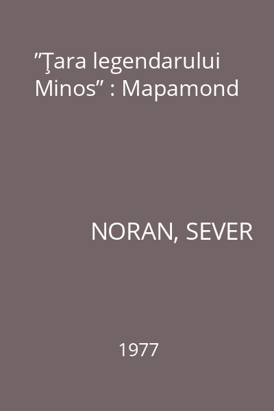 ”Ţara legendarului Minos” : Mapamond