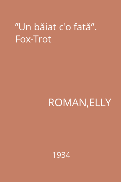 ”Un băiat c'o fată”. Fox-Trot
