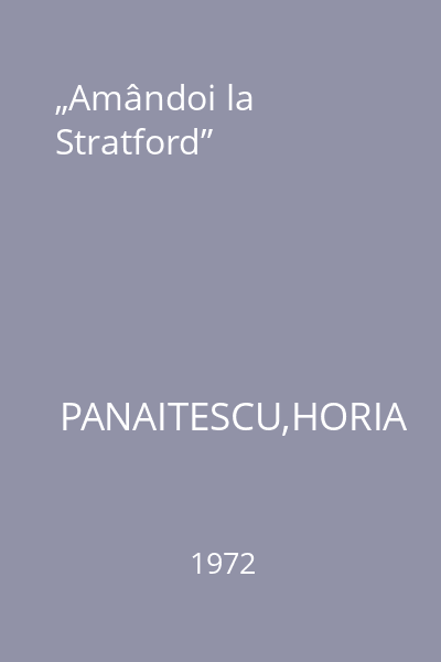 „Amândoi la Stratford”