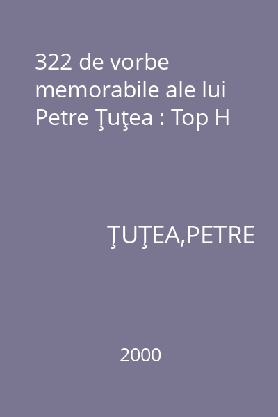 322 de vorbe memorabile ale lui Petre Ţuţea : Top H