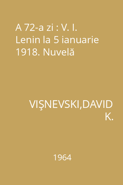 A 72-a zi : V. I. Lenin la 5 ianuarie 1918. Nuvelă