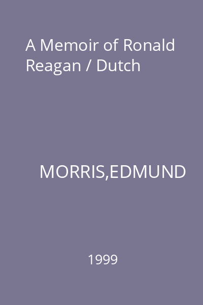 A Memoir of Ronald Reagan / Dutch