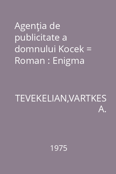 Agenţia de publicitate a domnului Kocek = Roman : Enigma