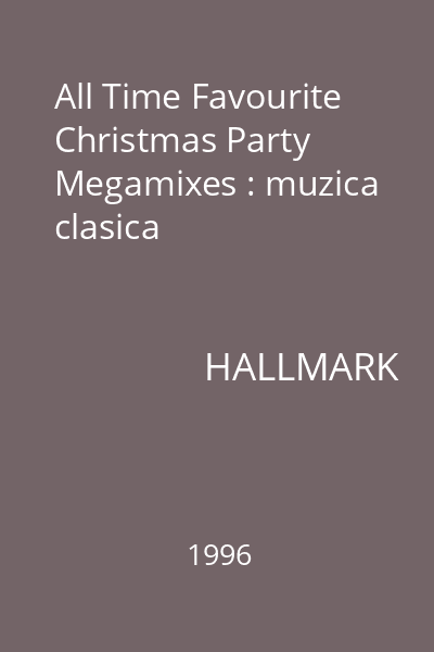 All Time Favourite Christmas Party Megamixes : muzica clasica