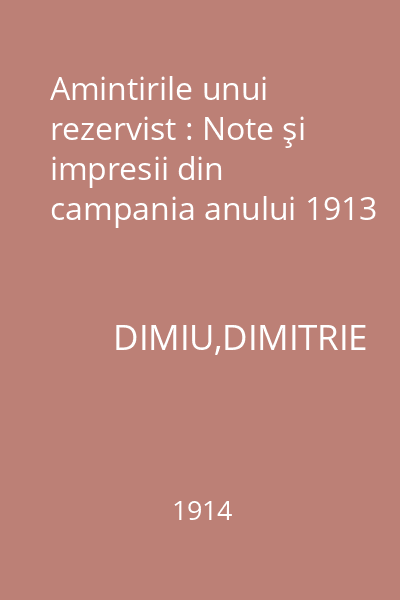 Amintirile unui rezervist : Note şi impresii din campania anului 1913