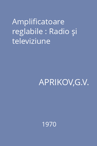 Amplificatoare reglabile : Radio şi televiziune