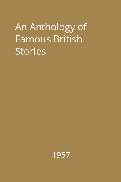 An Anthology of Famous British Stories