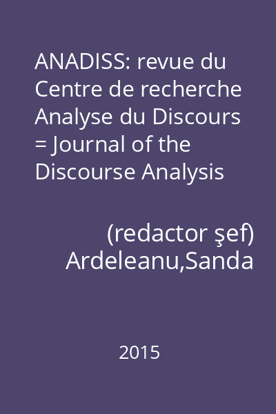 ANADISS: revue du Centre de recherche Analyse du Discours = Journal of the Discourse Analysis Research Centre = Discours et identite(s) = Discourse and Identity (I) 19/2015