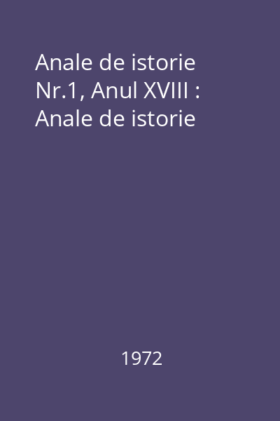 Anale de istorie Nr.1, Anul XVIII : Anale de istorie