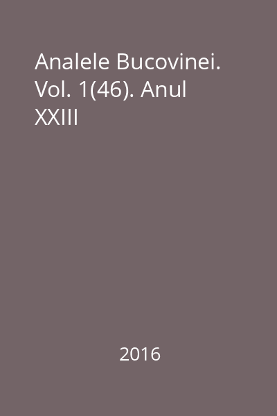Analele Bucovinei. Vol. 1(46). Anul XXIII