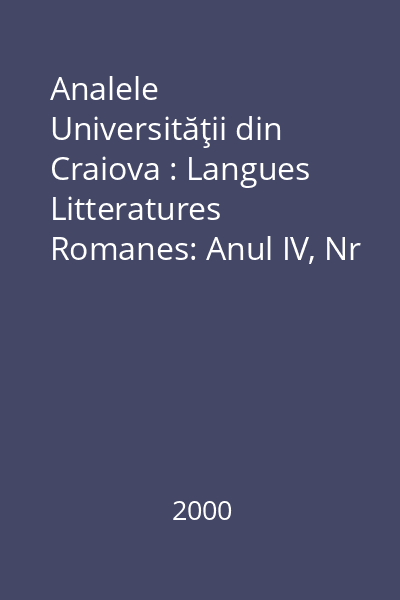 Analele Universităţii din Craiova : Langues Litteratures Romanes: Anul IV, Nr 6-7