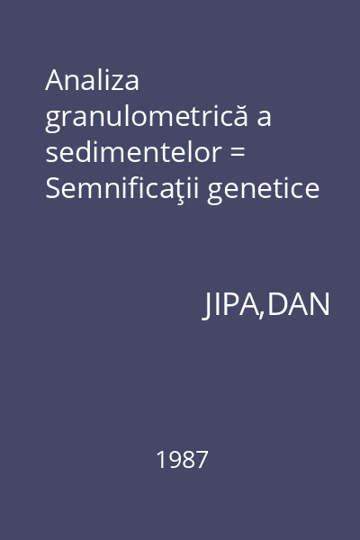 Analiza granulometrică a sedimentelor = Semnificaţii genetice