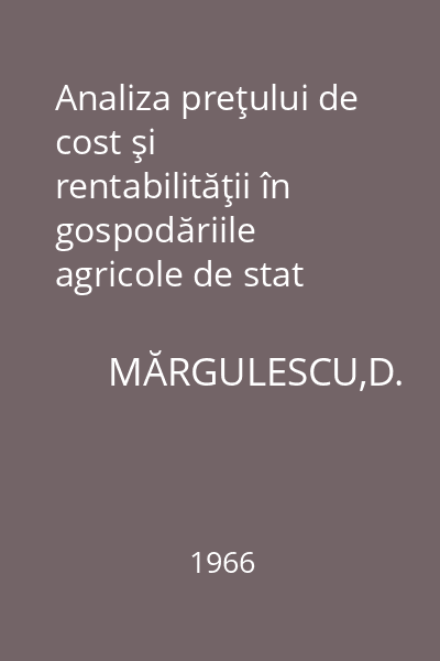 Analiza preţului de cost şi rentabilităţii în gospodăriile agricole de stat