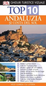 Andaluzia şi Costa del Sol : D.K. Ghiduri turistice vizuale. Top10