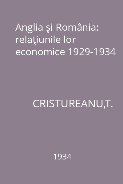 Anglia şi România: relaţiunile lor economice 1929-1934