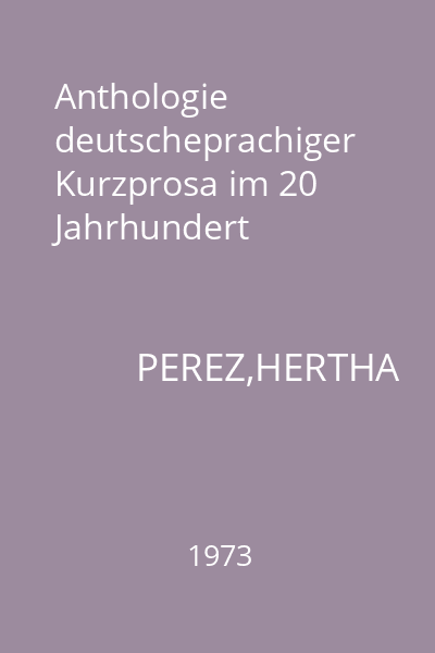Anthologie deutscheprachiger Kurzprosa im 20 Jahrhundert