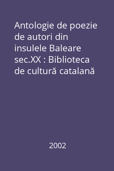 Antologie de poezie de autori din insulele Baleare sec.XX : Biblioteca de cultură catalană