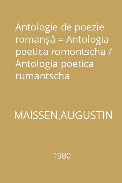 Antologie de poezie romanşă = Antologia poetica romontscha / Antologia poetica rumantscha
