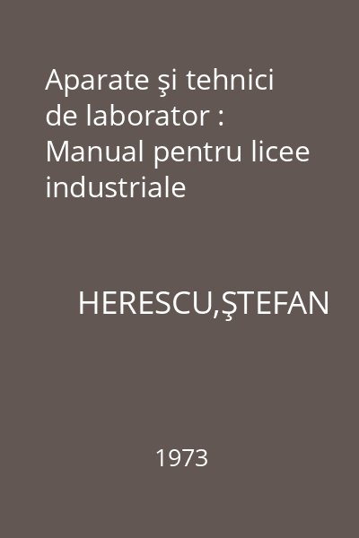 Aparate şi tehnici de laborator : Manual pentru licee industriale
