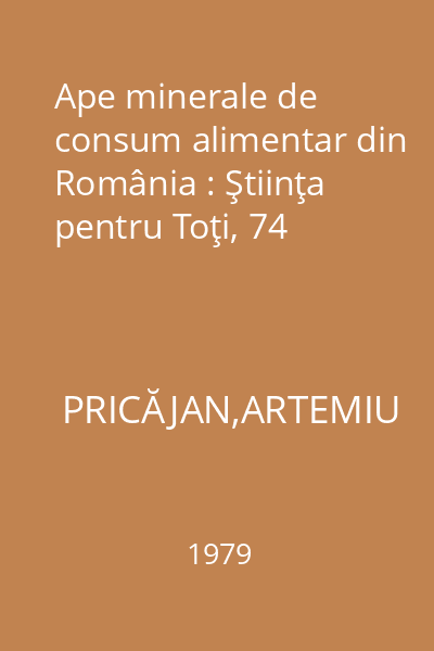 Ape minerale de consum alimentar din România : Ştiinţa pentru Toţi, 74