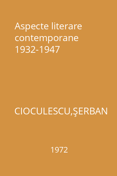 Aspecte literare contemporane 1932-1947