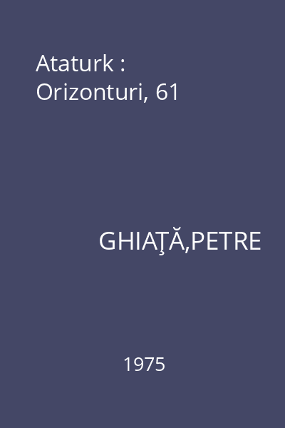 Ataturk : Orizonturi, 61