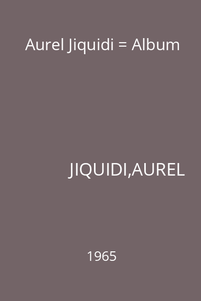 Aurel Jiquidi = Album