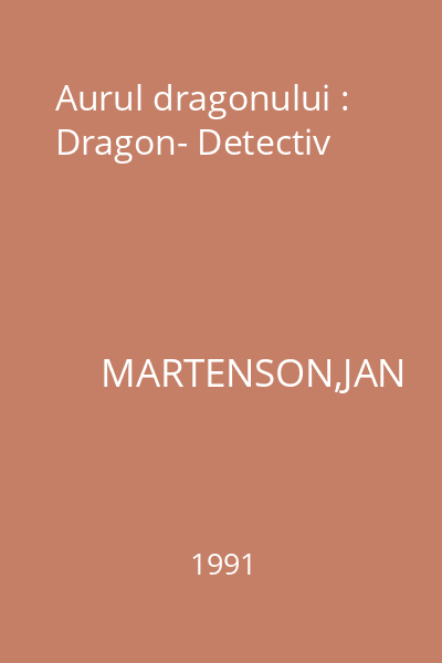 Aurul dragonului : Dragon- Detectiv