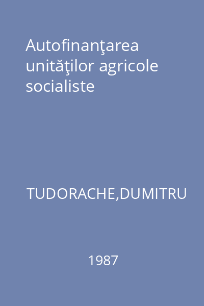 Autofinanţarea unităţilor agricole socialiste