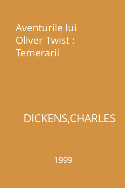 Aventurile lui Oliver Twist : Temerarii