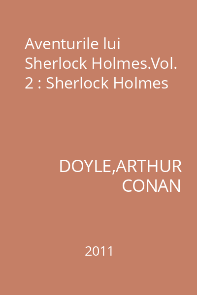 Aventurile lui Sherlock Holmes.Vol. 2 : Sherlock Holmes