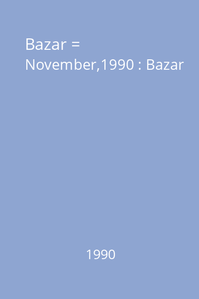 Bazar = November,1990 : Bazar