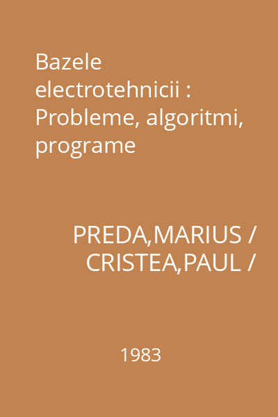 Bazele electrotehnicii : Probleme, algoritmi, programe
