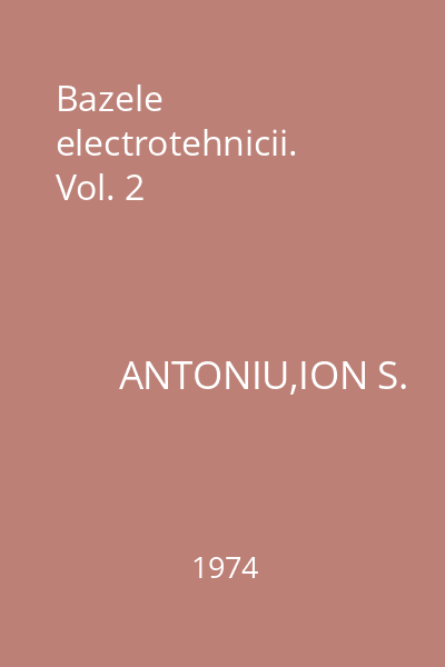 Bazele electrotehnicii. Vol. 2