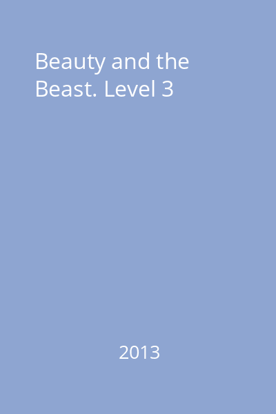 Beauty and the Beast. Level 3