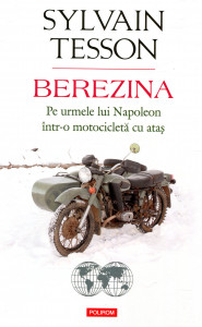 Berezina: Pe urmele lui Napoleon într-o motocicletă cu ataş