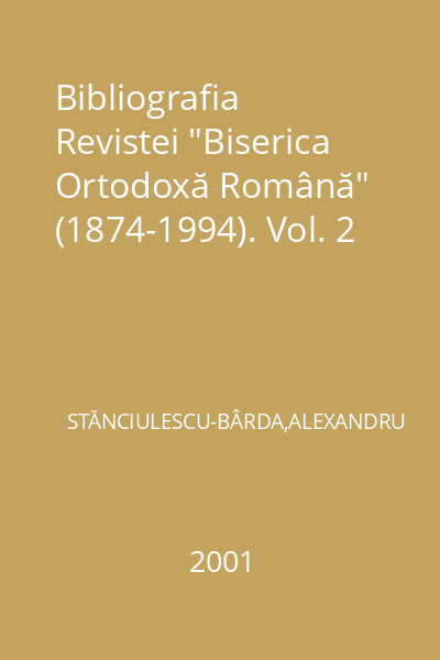 Bibliografia Revistei "Biserica Ortodoxă Română" (1874-1994). Vol. 2