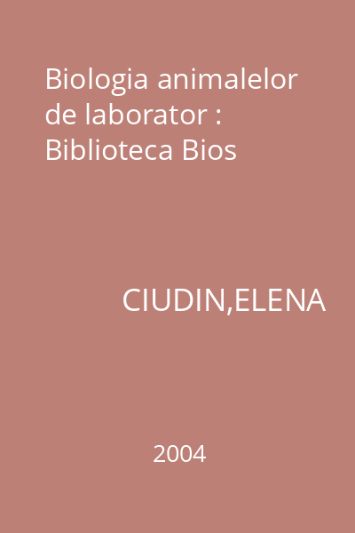 Biologia animalelor de laborator : Biblioteca Bios