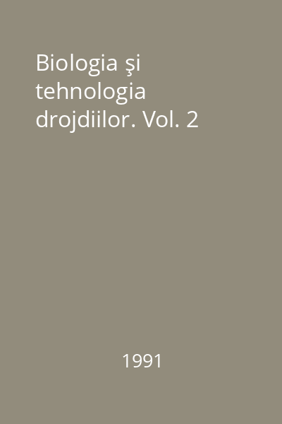 Biologia şi tehnologia drojdiilor. Vol. 2