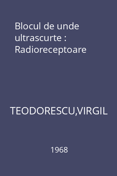 Blocul de unde ultrascurte : Radioreceptoare