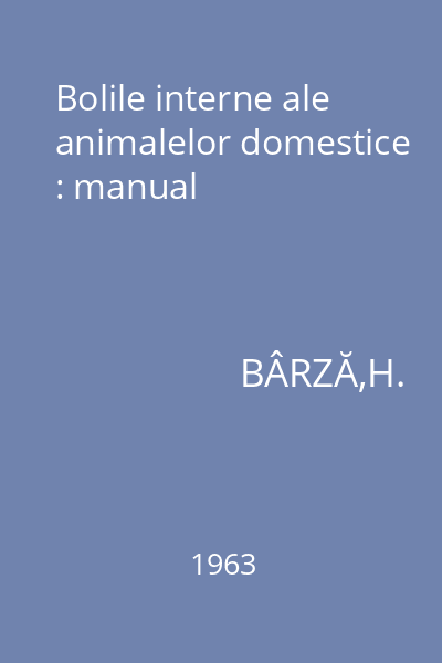 Bolile interne ale animalelor domestice : manual