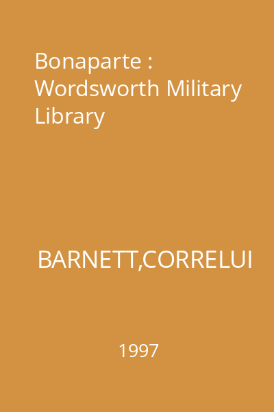 Bonaparte : Wordsworth Military Library