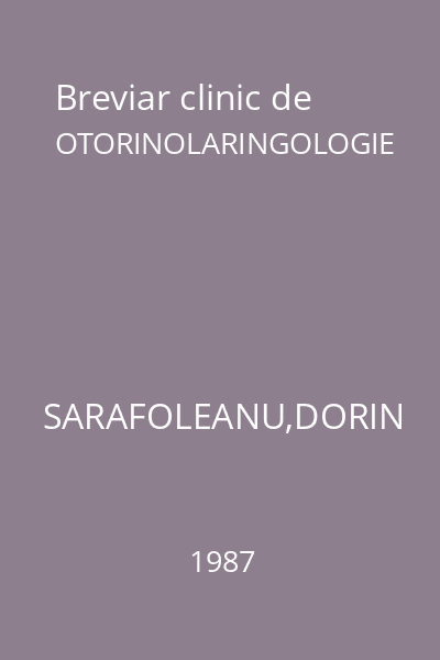 Breviar clinic de OTORINOLARINGOLOGIE