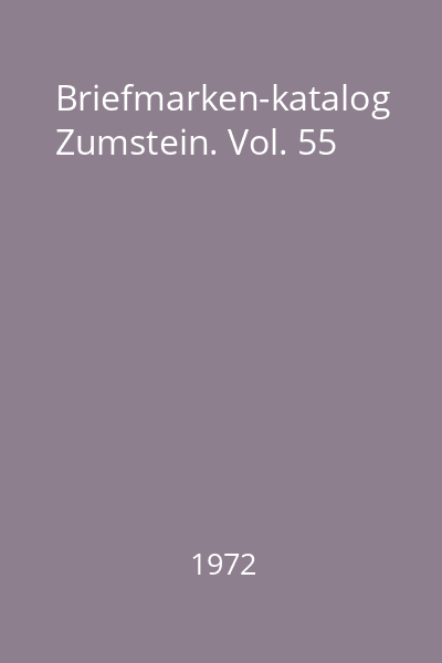 Briefmarken-katalog Zumstein. Vol. 55