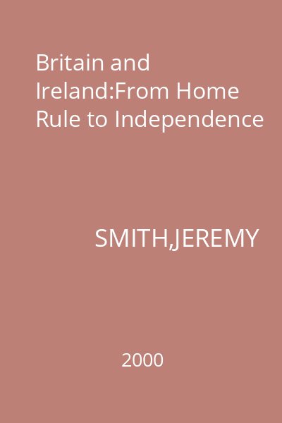 Britain and Ireland:From Home Rule to Independence