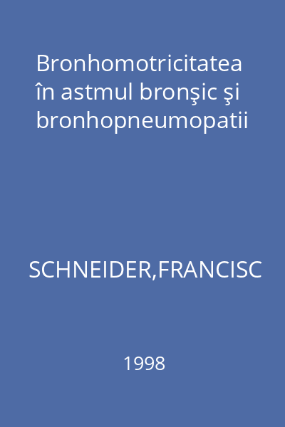 Bronhomotricitatea în astmul bronşic şi bronhopneumopatii