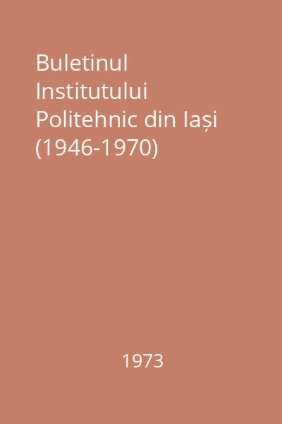 Buletinul Institutului Politehnic din Iași (1946-1970)