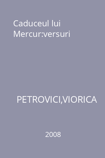 Caduceul lui Mercur:versuri