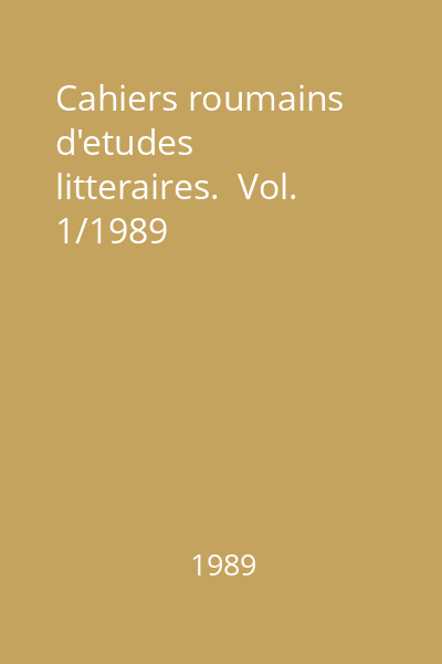 Cahiers roumains d'etudes litteraires.  Vol. 1/1989