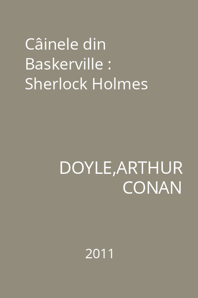Câinele din Baskerville : Sherlock Holmes